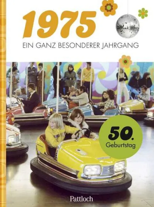 Pattloch Geschenkbuch Geburtstag*1975 - Ein ganz besonderer Jahrgang