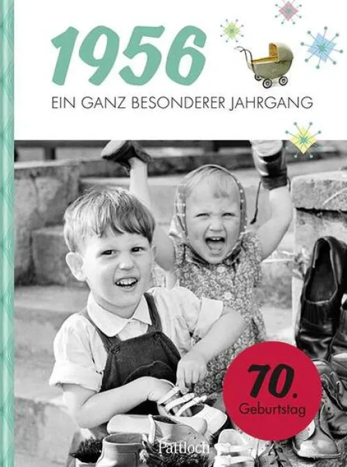 Pattloch Geschenkbuch Nach Zielgruppen|Geburtstag-1956 - Ein ganz besonderer Jahrgang