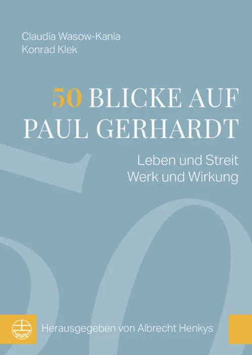 Evangelische Verlagsansta Religion & Philosophie|Theologie*50 Blicke auf Paul Gerhardt
