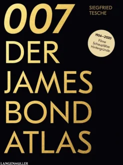 LangenMueller Verlag Musik, Film, Theater-007. Der James Bond Atlas