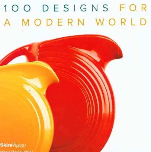 Rizzoli International Publications Lifestyle*100 Designs for a Modern World: Kravis Design Center