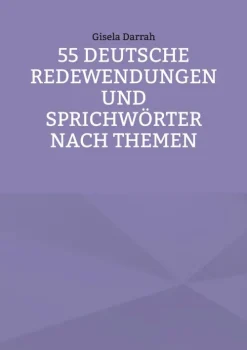 55 deutsche Redewendungen und Sprichwörter nach Themen*BoD - Books on Demand Discount