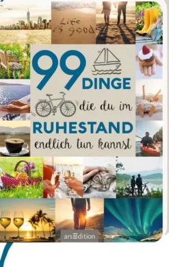 99 Dinge, die du im Ruhestand endlich tun kannst*Ars Edition GmbH Outlet