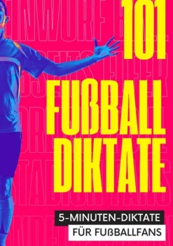 101 Fünf-Minuten-Diktate für Fußballfans*tredition GmbH Outlet