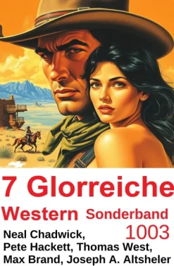 Uksak E-Books Wildwestromane*7 Glorreiche Western Sonderband 1003