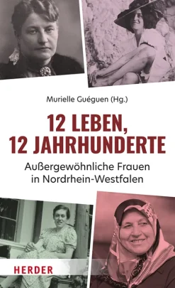 Herder Verlag GmbH Soziologie-12 Leben, 12 Jahrhunderte