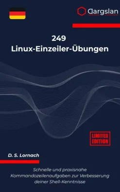 Dargslan s.r.o. Computer & Internet-249 Linux-Einzeiler-Übungen