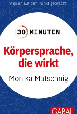 GABAL Verlag Business & Karriere-30 Minuten Körpersprache, die wirkt