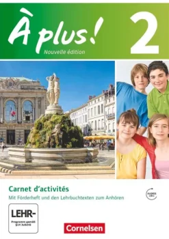 À plus! Nouvelle édition. Band 2. Carnet d'activités mit Audio- und Video-Materialien online*Cornelsen Verlag GmbH Hot