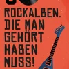 50 Rock-Alben, die man gehört haben muss*Bedey Media GmbH New