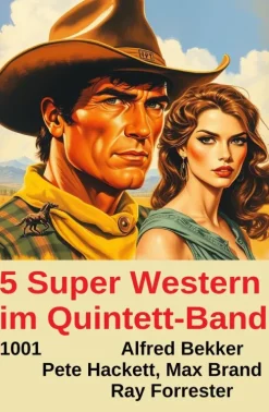 Uksak E-Books Wildwestromane*5 Super Western im Quintett-Band 1001