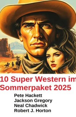 Uksak E-Books Wildwestromane-10 Super Western im Sommerpaket 2025