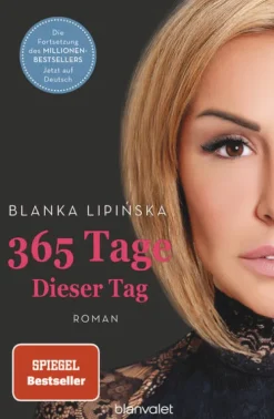 Blanvalet Taschenbuchverl Erotische Romane*365 Tage - Dieser Tag