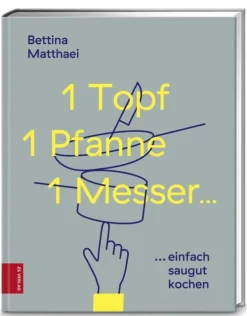 1 Topf, 1 Pfanne, 1 Messer ...*ZS Verlag Clearance