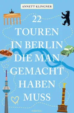 Emons Verlag Wandern & Radfahren-22 Touren in Berlin, die man gemacht haben muss