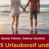 Uksak E-Books Anthologien*5 Urlaubsreif und heiß geküsst: 5 Liebesromane