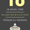 18 Wege, Eine Selbstbewusstere Person Zu Werden*101 Seleções Discount