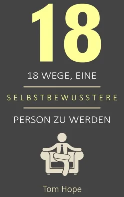 18 Wege, Eine Selbstbewusstere Person Zu Werden*101 Seleções Discount