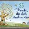 Pattloch Geschenkbuch Küche & Esszimmer-25 Wünsche, die dich stark machen