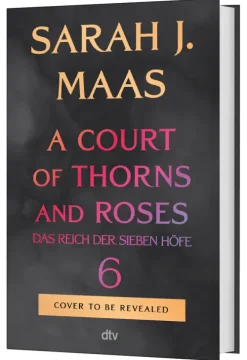 A Court of Thorns and Roses 6*dtv Verlagsgesellschaft Discount