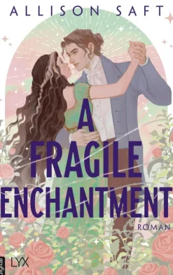 LYX.digital New Adult|Enemies To Lovers-A Fragile Enchantment