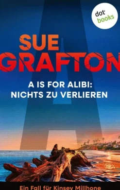 dotbooks Hard Boiled*A is for Alibi: Nichts zu verlieren