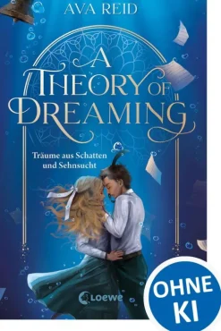 Loewe Verlag Liebe|Historische Fantasy*A Theory of Dreaming (A Study in Drowning, Band 2)