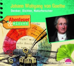 Abenteuer & Wissen: Johann Wolfgang von Goethe*Headroom Sound Production Online