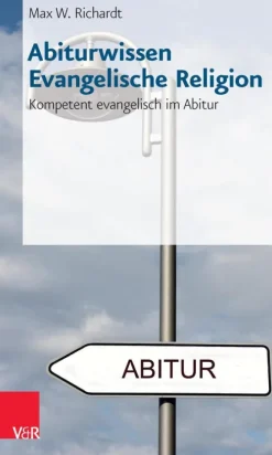 Vandenhoeck + Ruprecht Abi Trainer·Religion & Philosophie-Abiturwissen Evangelische Religion