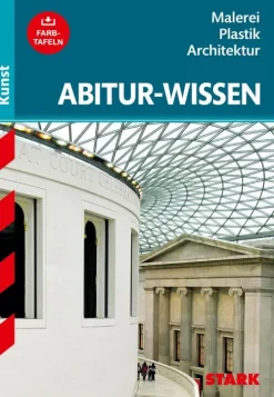 Stark Verlag GmbH Quali Trainer·Abi Trainer-Abitur-Wissen Kunst 1. Grundwissen Malerei, Plastik, Architektur für G8