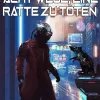 Acht Wege, Eine Ratte Zu Töten: Neonhorizont Buch Sechs - Ein Cyberpunk-Thriller*Michael Robertson New