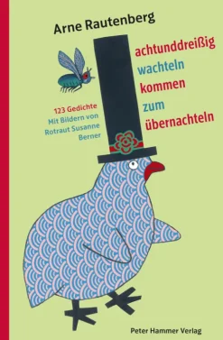 Peter Hammer Verlag GmbH 3-6 Jahre*Achtunddreißig Wachteln kommen zum Übernachteln