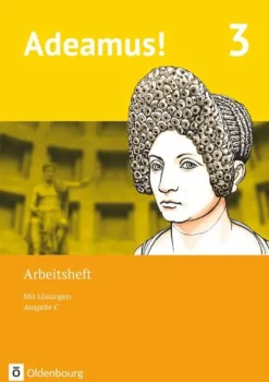 Oldenbourg Schulbuchverl. Nach Schulform·Gymnasium|Nach Schulform·Gesamtschule*Adeamus! - Ausgabe C - Latein als 2. Fremdsprache. Band 3 - Arbeitsheft