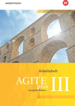 Agite plus 3. Arbeitsheft. Bayern*Schoeningh Verlag
