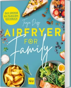 Graefe und Unzer Verlag Schnelle Küche|Meal Prep*Airfryer for Family