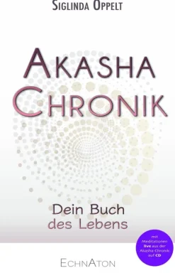 EchnAton-Verlag Self Care*Akasha-Chronik