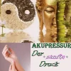 Akupressur - der sanfte Druck*neobooks Best