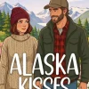 dp DIGITAL PUBLISHERS GmbH New Adult|Romance*Alaska Kisses | Eine cozy Fake Dating Romance in charmantem Kleinstadt-Setting