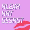 Alexa hat gesagt*tredition Hot