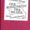 Spector Books Kunst & Architektur-Alexander Kluge: Der Konjunktiv der Bilder