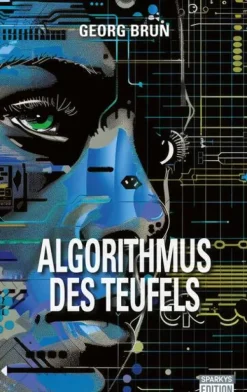 Sparkys Edition Verlag Technothriller-Algorithmus des Teufels
