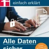 Alle Daten sicher - Das Handbuch für die Praxis, von Festplatte & Backups bis zur Cloud*Stiftung Warentest New