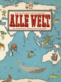 Moritz Verlag-GmbH 0-3 Jahre*Alle Welt. Das Landkartenbuch