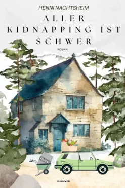 mainbook Verlag Musik, Film, Theater-Aller Kidnapping ist schwer oder das Fingerspitzengefühl der Florentine Huth