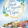 Ullstein Taschenbuchvlg. Auszeit Vom Alltag-Alles Glück beginnt auf Capri