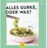 Alles Gurke, oder was?*Graefe und Unzer Verlag Clearance