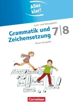 Cornelsen Verlag GmbH Nach Schulform·Hauptschule|Nach Schulform·Sekundarstufe*Alles klar! Deutsch Sekundarstufe I 7./8. Schuljahr. Grammatik und Zeichensetzung