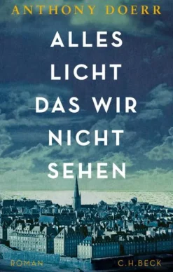 Alles Licht, das wir nicht sehen*C.H. Beck Best