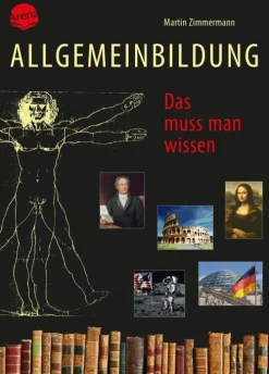 Arena Verlag GmbH Sachbücher*Allgemeinbildung. Das muss man wissen