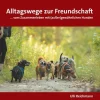 BoD - Books on Demand Garten, Natur, Tiere-Alltagswege zur Freundschaft